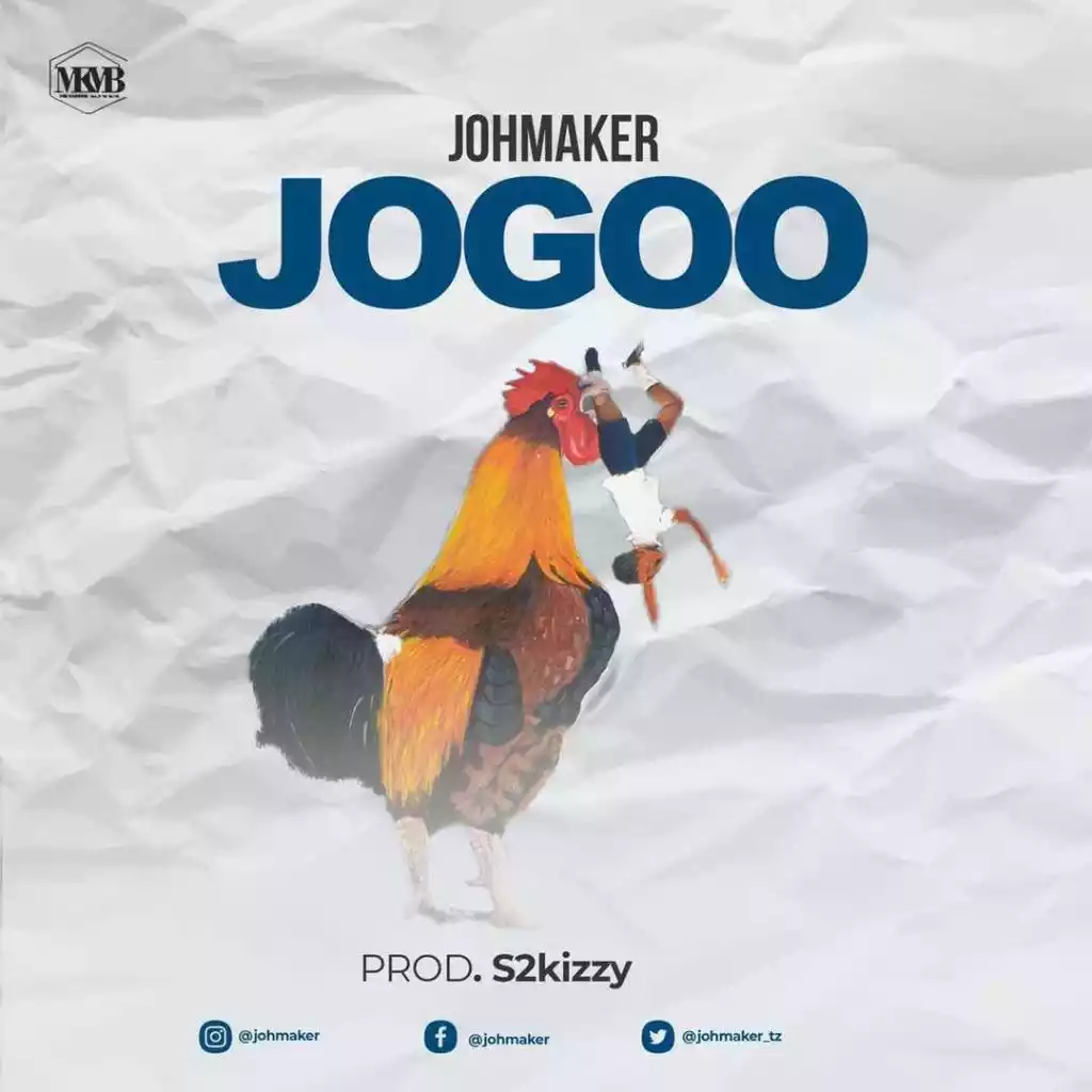 Joh Maker Jogoo Mp3 Download