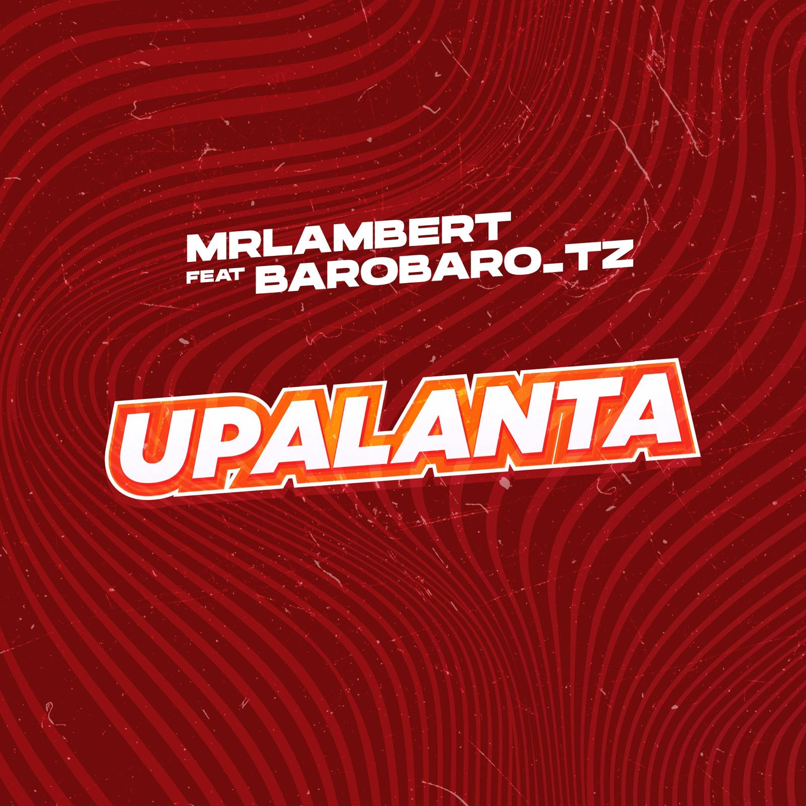 MRLAMBART Ft. Barobaro Uparanta