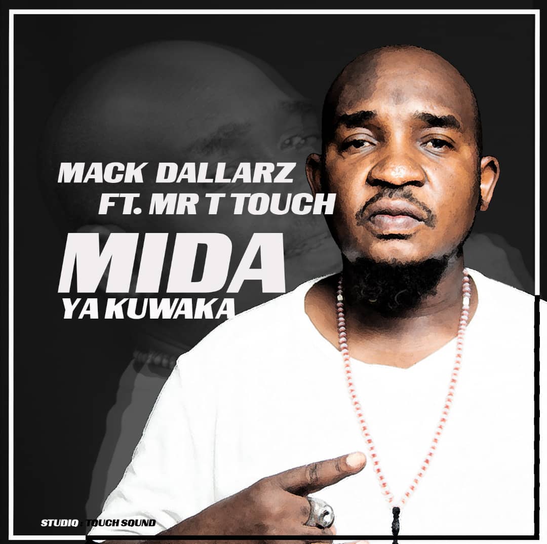 Mack Dallarz Ft Mr T Touch Mida Ya Kuwaka