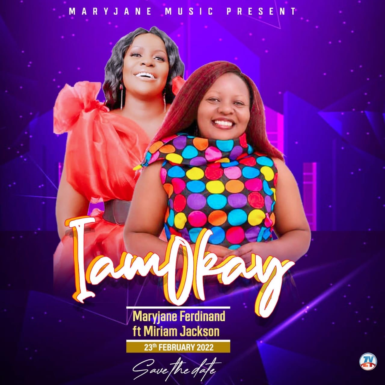 Maryjane Ferdinand Ft. Miriam Jackson I AM OKAY