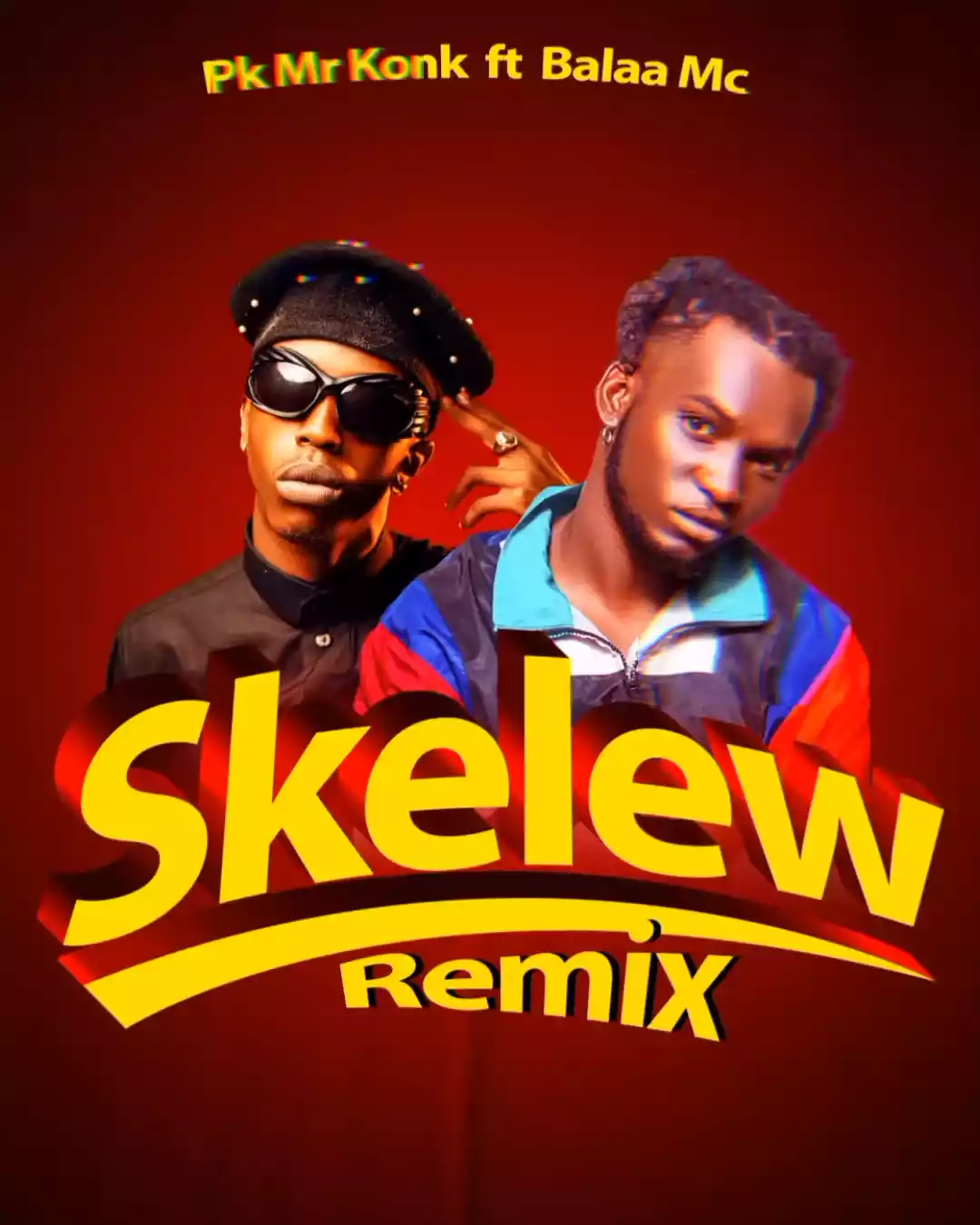 Pk Mr Konk ft Balaa Mc Skelew Remix Mp3 Download