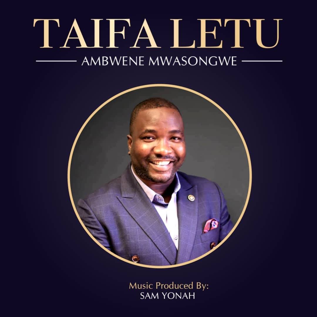 taifa letu ambwene mwas ongwe