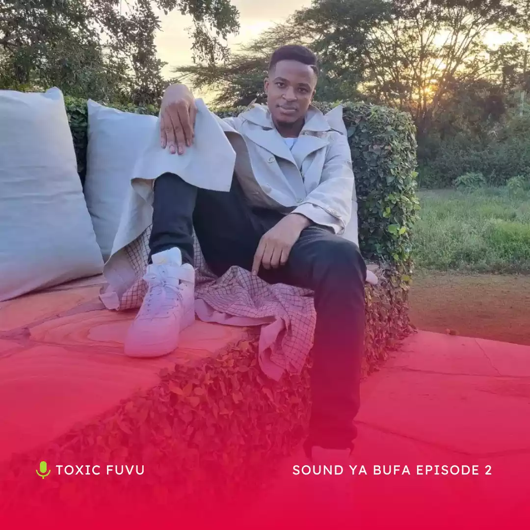 Sound Ya Bufa Episode 2 By Toxic Fuvu