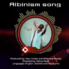 Albinism Song By Mex Cortez