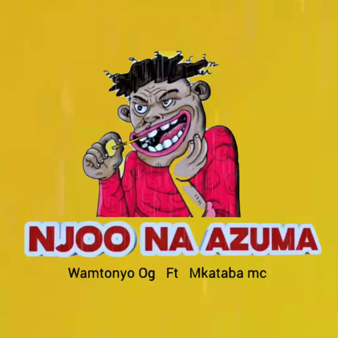 Mkataba Mc X Wamtonyo Og Njoo Na Azuma