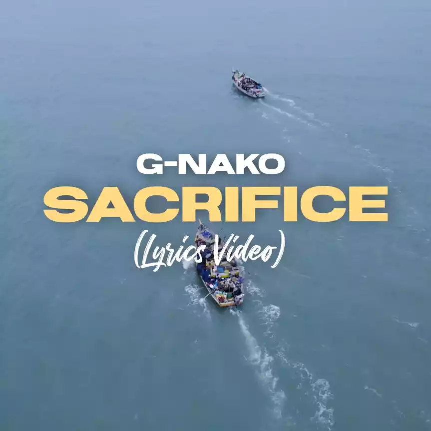 Sacrifice Lyrics Video By G Nako