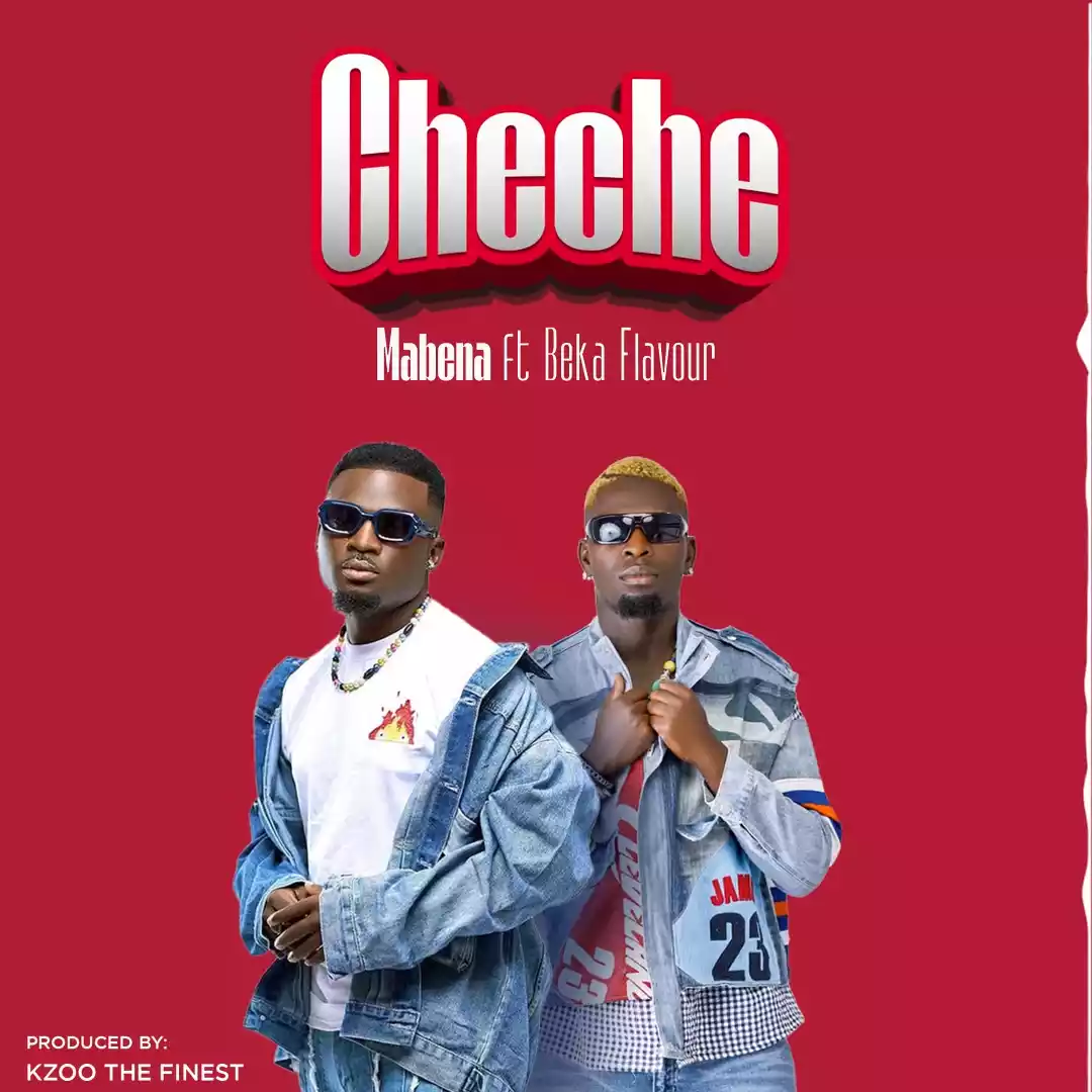 Mabena ft Beka flavour Cheche